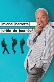 Michel Barrette : Drôle de journée 2012 on netflix