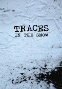 Traces in the Snow 2014 on netflix