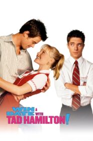 Win a Date with Tad Hamilton! 2004 on netflix