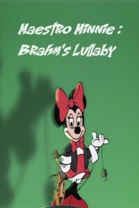 Maestro Minnie: Brahm’s Lullabye 1999 on netflix