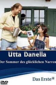 Utta Danella – Der Sommer des glücklichen Narren 2003 on netflix