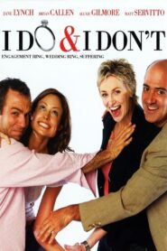 I Do & I Don’t 2008 on netflix
