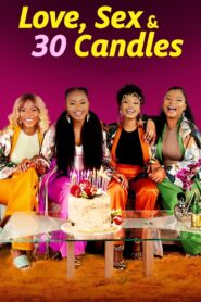 Love, Sex and 30 Candles 2023 on netflix