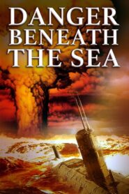 Danger Beneath the Sea 2001 on netflix