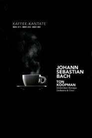 Schweigt stille, plaudert nicht: The Kaffee Kantate – Amsterdam Baroque Orchestra and Choir 1997 on netflix