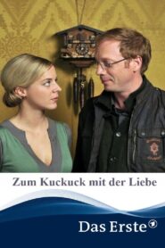 Zum Kuckuck mit der Liebe 2012 on netflix