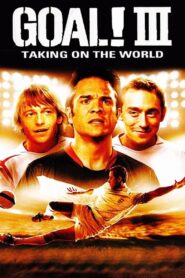 Goal III: Taking on the World 2009 on netflix