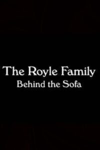 The Royle Family: Behind the Sofa 2010 on netflix