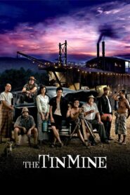 The Tin Mine 2005 on netflix