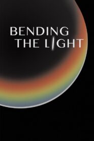 Bending the Light 2014 on netflix