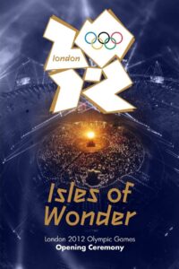 London 2012 Olympic Opening Ceremony: Isles of Wonder 2012 on netflix