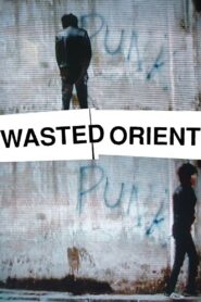 Wasted Orient‎ 2006 on netflix