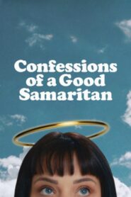 Confessions of a Good Samaritan 2023 on netflix