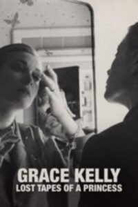 Grace Kelly – Lost Tapes of a Princess 2021 on netflix