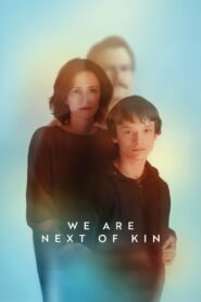We Are Next of Kin 2022 on netflix