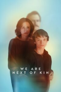 We Are Next of Kin 2022 on netflix