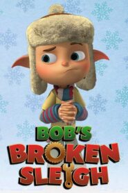 Bob’s Broken Sleigh 2015 on netflix