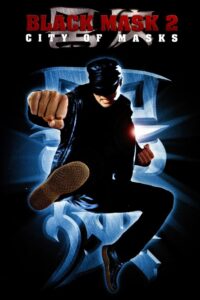 Black Mask 2: City of Masks 2002 on netflix
