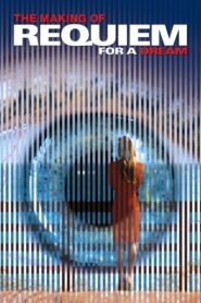 The Making of Requiem for a Dream 2001 on netflix