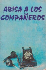 Abisa a los compañeros 1980 on netflix