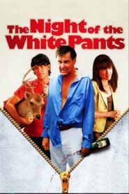 The Night of the White Pants 2006 on netflix