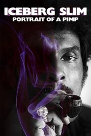 Iceberg Slim: Portrait of a Pimp 2012 on netflix