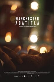 Manchester Acatitla 2021 on netflix