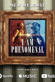 I Am Phenomenal 2022 on netflix