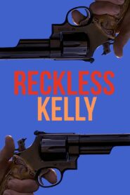 Reckless Kelly 1993 on netflix