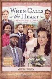 When Calls the Heart: Pre-Wedding Jitters 2021 on netflix