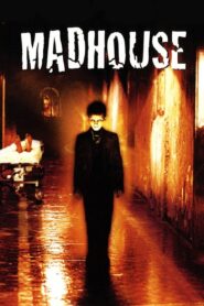 Madhouse 2004 on netflix