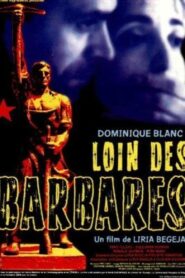Far from the Barbarians 1994 on netflix