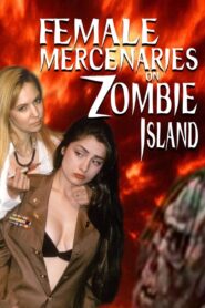 Female Mercenaries on Zombie Island 1995 on netflix