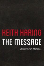 Keith Haring: The Message 2013 on netflix