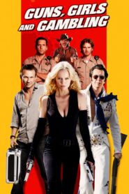 Guns, Girls and Gambling 2012 on netflix