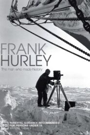 Frank Hurley: The Man Who Made History 2004 on netflix