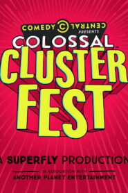 Comedy Central’s Colossal Clusterfest 2017 on netflix