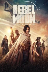 Rebel Moon – Part One: A Child of Fire 2023 on netflix