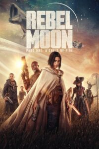 Rebel Moon – Part One: A Child of Fire 2023 on netflix