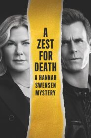A Zest For Death: A Hannah Swensen Mystery 2023 on netflix