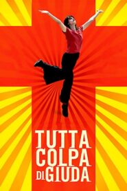 Tutta colpa di Giuda 2009 on netflix