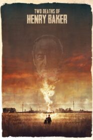 Two Deaths of Henry Baker 2020 on netflix