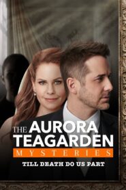 Aurora Teagarden Mysteries: Til Death Do Us Part 2021 on netflix