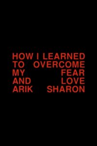 How I Learned to Overcome My Fear and Love Arik Sharon 1997 on netflix