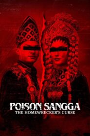 Poison Sangga: The Homewrecker’s Curse 2024 on netflix