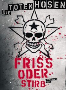 Die Toten Hosen – Friss oder Stirb 2005 on netflix