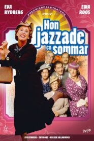 Hon jazzade en sommar 2004 on netflix