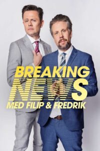 Breaking News med Filip & Fredrik 2011 on netflix