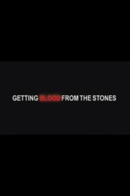 Getting Blood from the Stones 2007 on netflix