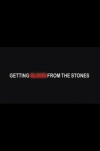 Getting Blood from the Stones 2007 on netflix